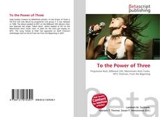 Capa do livro de To the Power of Three 