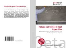 Copertina di Relations Between Heat Capacities