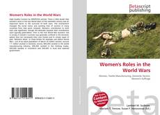 Buchcover von Women's Roles in the World Wars