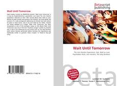 Copertina di Wait Until Tomorrow