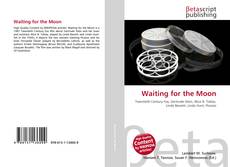 Couverture de Waiting for the Moon