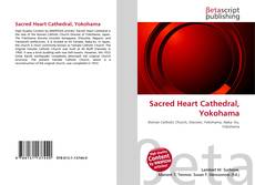 Bookcover of Sacred Heart Cathedral, Yokohama