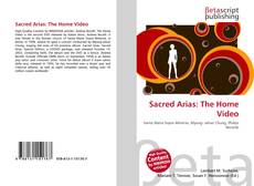 Copertina di Sacred Arias: The Home Video