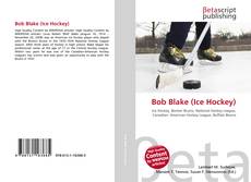 Обложка Bob Blake (Ice Hockey)