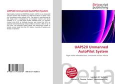 Bookcover of UAPS20 Unmanned AutoPilot System