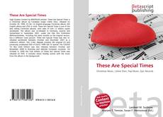 Bookcover of These Are Special Times