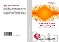 Couverture de Sacred Heart Church (Bowie, Maryland)