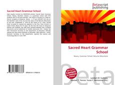 Sacred Heart Grammar School 978 613 1 17633 3 6131176337 9786131176333