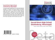 Bookcover of Sacred Heart High School (Hattiesburg, Mississippi)