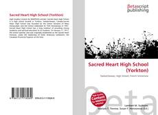 Bookcover of Sacred Heart High School (Yorkton)