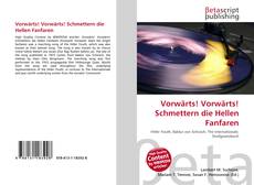 Portada del libro de Vorwärts! Vorwärts! Schmettern die Hellen Fanfaren