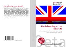 Bookcover of The Fellowship of the New Life
