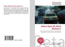 Portada del libro de Adam Opel AG Werk Bochum I