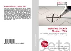 Wakefield Council Election, 2003的封面