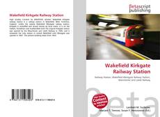Copertina di Wakefield Kirkgate Railway Station