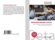 Bookcover of Wakefield Middle School