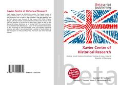 Bookcover of Xavier Centre of Historical Research