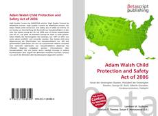 Couverture de Adam Walsh Child Protection and Safety Act of 2006