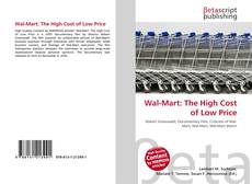 Couverture de Wal-Mart: The High Cost of Low Price