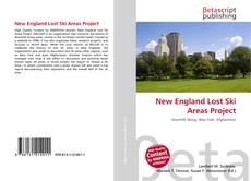 Bookcover of New England Lost Ski Areas Project
