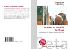 Bookcover of Vrouwe- en Antonie Gasthuys
