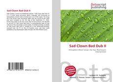 Borítókép a  Sad Clown Bad Dub II - hoz