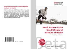Borítókép a  North Eastern Indira Gandhi Regional Institute of Health - hoz