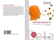 Borítókép a  Sad Clown Bad Fall 10 - hoz