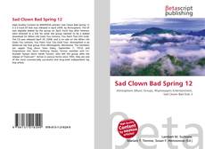 Borítókép a  Sad Clown Bad Spring 12 - hoz