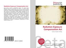 Bookcover of Radiation Exposure Compensation Act