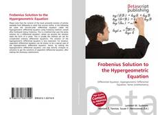 Borítókép a  Frobenius Solution to the Hypergeometric Equation - hoz