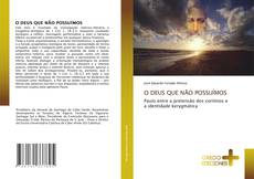 Bookcover of O DEUS QUE NÃO POSSUÍMOS