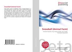 Snowball (Animal Farm), 978-613-1-37573-6, 6131375739 ,9786131375736