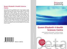 Bookcover of Queen Elizabeth II Health Sciences Centre