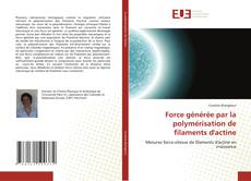Capa do livro de Force générée par la polymérisation de filaments d'actine 