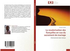 Bookcover of La revalorisation des fiançailles en vue du sacrement de mariage