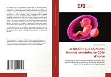 Capa do livro de Le recours aux soins des femmes enceintes en Côte d'Ivoire 