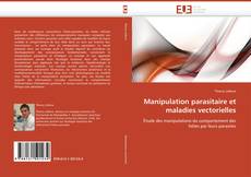 Capa do livro de Manipulation parasitaire et maladies vectorielles 