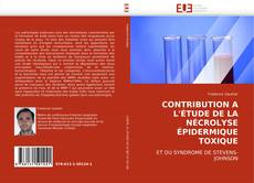 Buchcover von CONTRIBUTION A L''ÉTUDE DE LA NÉCROLYSE ÉPIDERMIQUE TOXIQUE
