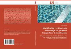 Capa do livro de Modélisation et étude du colmatage du procédé bioréacteur à membranes 