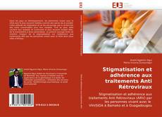 Stigmatisation et adhérence aux traitements Anti Rétroviraux kitap kapağı