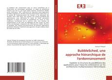 BubbleSched, une approche hiérarchique de l'ordonnancement kitap kapağı