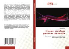 Capa do livro de Systèmes complexes gouvernés par des flux 