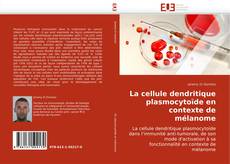 Capa do livro de La cellule dendritique plasmocytoïde en contexte de mélanome 