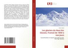 Bookcover of Les glaciers du Haut Arc (Savoie, France) de 1850 à nos jours
