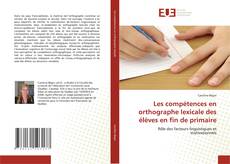 Buchcover von Les compétences en orthographe lexicale des élèves en fin de primaire