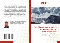 Buchcover von Synthèse de nanostructure d'Oxyde de Zinc par Electrodeposition