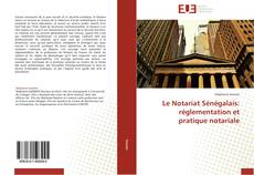 Portada del libro de Le Notariat Sénégalais: réglementation et pratique notariale