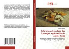 Bookcover of Coloration de surface des fromages à pâte molle et croûte lavée