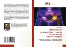 Couverture de Polynucléaires neutrophiles et réponse aux particules d’hydroxyapatite